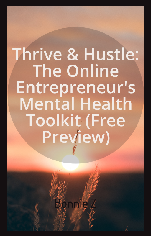 FREE EBOOK: Thrive & Hustle: The Online Entrepreneur's Mental Health Toolkit (Free Preview)